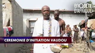 LA CÉRÉMONIE D’INITIATION VAUDOU - ENQUÊTE D’AFRIQUE (20/10/20)