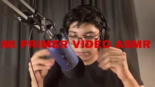 Mi PRIMER  video de ASMR ( hands sounds, mouth sounds)