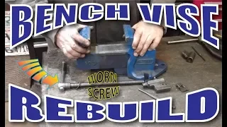 Bench Vise rebuild Stripped Screw