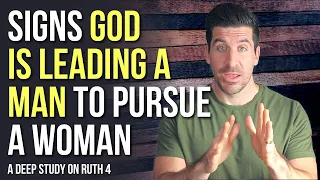 5 Ways GOD Tells a Man to Pursue a Woman (Ruth 4)