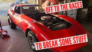 Drag Racing a 73 C3 Corvette and breaking some important stuff!