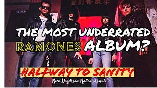 Ramones Halfway to Sanity - Their most underrated album?