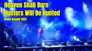 Heaven Shall Burn, Hunters Will Be Hunted, Live at Brutal Assault 2023
