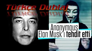 Anonymous’tan Elon Musk’a Mesaj | Türkçe Dublaj