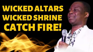 WICKED ALTARS WICKED SHRINE CATCH FIRE BY FIRE -  DR DK OLUKOYA PRAYERS