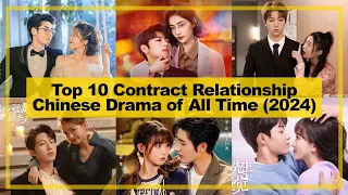 TOP 10【Contract Relationship】CHINESE Drama of All Time《2024》