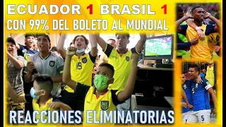 ECUADOR 1 BRASIL 1 - REACCIONES - ELIMINATORIAS 2022