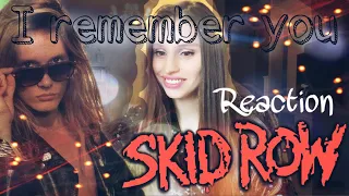 SKID ROW - love forever and ever - I REMEMBER YOU - My reaction
