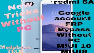 Xiaomi redmi 6A (M1804C3CI) Google account bypass MIUI9 MIUI10 MIUI11 (without PC)