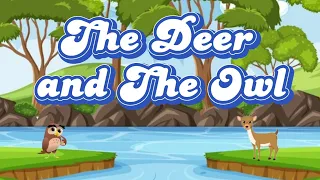 The Deer and the Owl | short story in English for kids | moral story | bedtime story for kids |