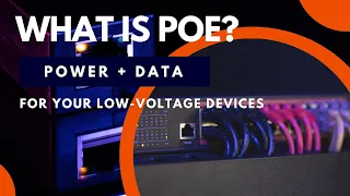 What is Power Over Ethernet (PoE) and Why should you use PoE?