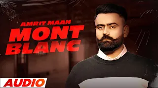 Mont Blanc (Full Audio) | Amrit Maan | Desi Crew | Latest Punjabi Songs 2022 | Speed Records