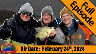 Episode #8, 2024: Crappie Bonanza - FULL EPISODE