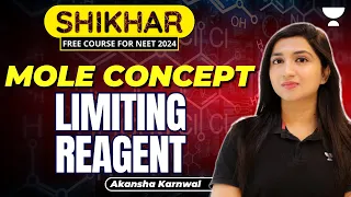 Mole Concept | Limiting Reagent | NEET 2024 | Chemistry | Akansha Karnwal