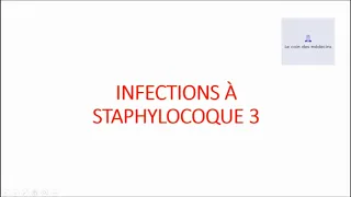 Infections à Staphylocoque 3