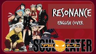 |Resonance| Soul Eater OP (English Cover)