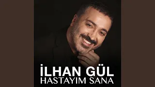 Hastayım Sana