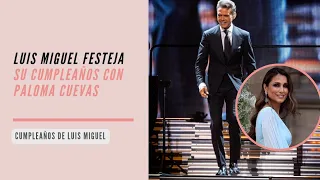 Luis Miguel estuvo acompañado de Paloma Cuevas en su cumpleaños 54