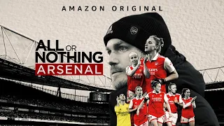 All or Nothing: Arsenal Women