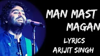 Man Mast Magan Lyrics Song New Lyrics Song Arijit Singh Song | Arijit Singh | FA LYRICS