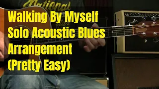 Blues Guitar Song Lesson - Solo Arrangement of Walking By Myself (Jimmy Rogers)