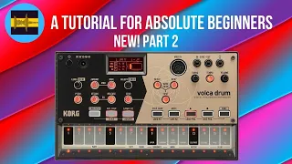 Korg Volca Drum Tutorial | Getting Started Easy Guide | Tips For Beginners | Part II.