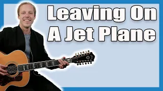 Leaving On A Jet Plane Guitar Lesson (John Denver)