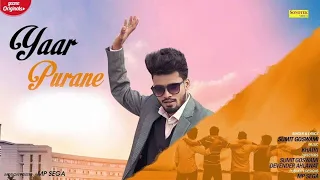 Yaar Purane Sumit Goswami (video) | Haryanvi songs Haryanavi | yaar purane | mere yaar purane mod do