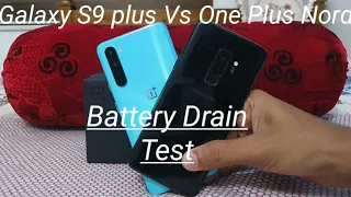 Galaxy S9 plus Vs One Plus Nord Battery Discharging Test