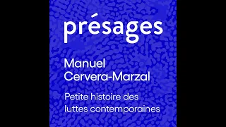 Manuel Cervera-Marzal - Petite histoire des luttes contemporaines