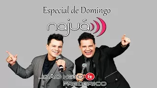 Especial Joao neto e Frederico dia 25/06/17 pela Najuá FM