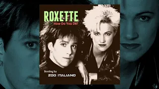 Roxette / How Do You Do! [Zoo Italiano Bootleg] 2330 Prodaction