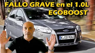 EL FALLO GRAVE del 1.0 y 1.6 ECOBOOST que te PUEDE ARRUINAR (+7000€ de reparación)