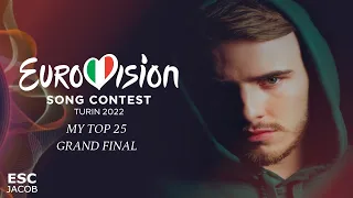 Eurovision 2022: My Top 25 Song (Grand Final)