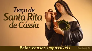 Terço de Santa Rita de Cássia – Pelas causas impossíveis
