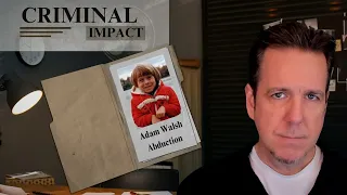 Adam Walsh Abduction | Criminal Impact