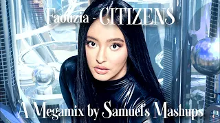 Faouzia - CITIZENS (A Megamix by Samuel's Mashups)