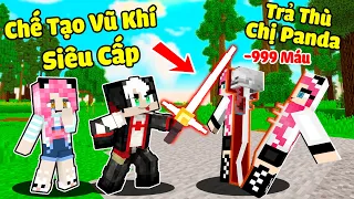 REDHOOD THỬ THÁCH CHẾ TẠO VŨ KHÍ SIÊU CẤP TRONG MINECRAFT*REDHOOD TROLL PANDA BẰNG BẢO BỐI CỦA PRO