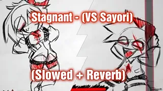 Stagnant - (Slowed + Reverb) [Doki Doki Takeover Bad Ending] (FNF Mod) [VS Sayori]