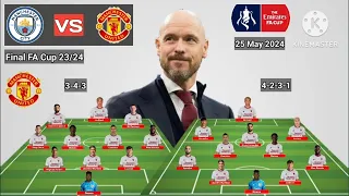 Manchester United 3-4-3 OR 4-2-3-1 Formations ~ Man City vs Man United Line Up Final FA Cup 2023/24