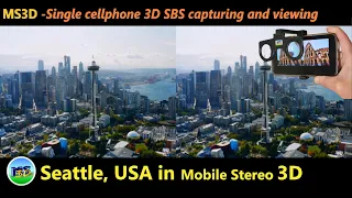 Seattle, USA. Aerial and scenic in Mobile Stereo 3D (MS3D single cellphone 3D SBS capture and view)