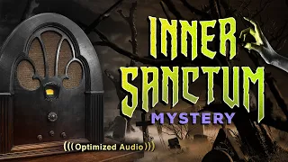 Vol. 3.2 | 2.5 Hrs - INNER SANCTUM Mystery - Old Time Radio Dramas - Volume 3: Part 2 of 2