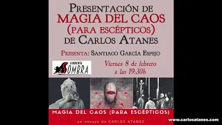 "Magia del Caos para escépticos" - Presentación (completa) en Madrid