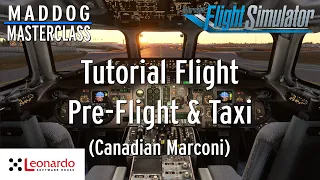 MD-82 Maddog Masterclass Part 7.1: Tutorial Flight (Canadian Marconi) Preflight & Taxi | MSFS