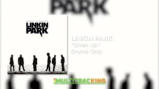 Linkin Park - Given Up (Drums Only)