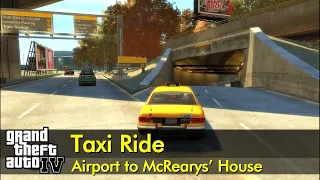 Airport to McRearys' House | Taxi Ride | GTA IV