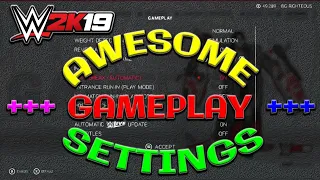 WWE 2K19 - AWESOME Gameplay Settings!!!