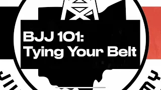 BJJ 101: Tying Your Belt