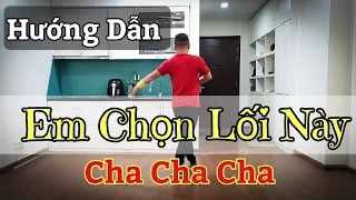 Hướng Dẫn EM CHỌN LỐI NÀY remix - Dân Vũ Cha Cha / Leo (BÀI KHỚP NHẠC BẤM▶️)