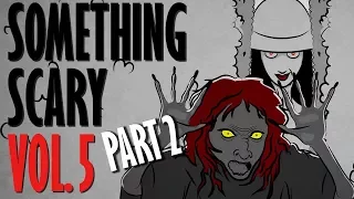Something Scary Vol 5 - Urban Legend Story Time Compilation Part 2 // Something Scary | Snarled